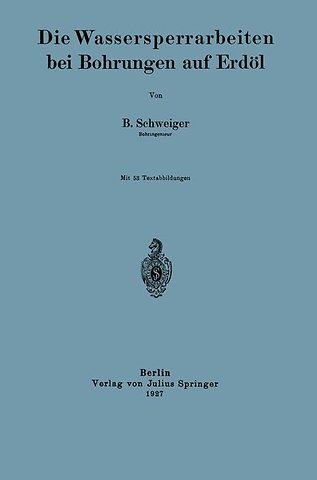 Die Wassersperrarbeiten bei Bohrungen auf Erdöl