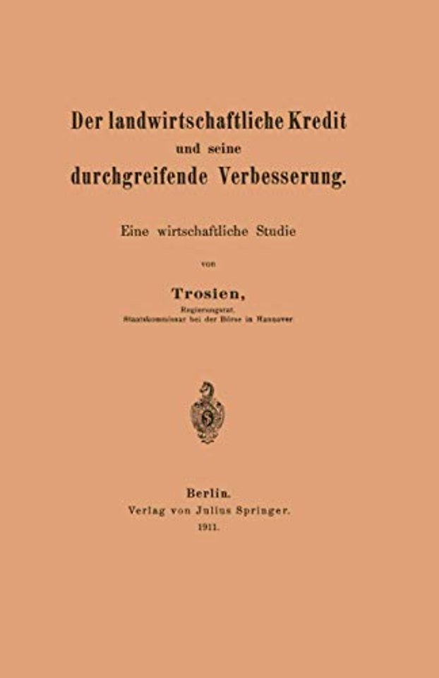 Der landwirtschaftliche Kredit und seine durchgreifende Verbesserung