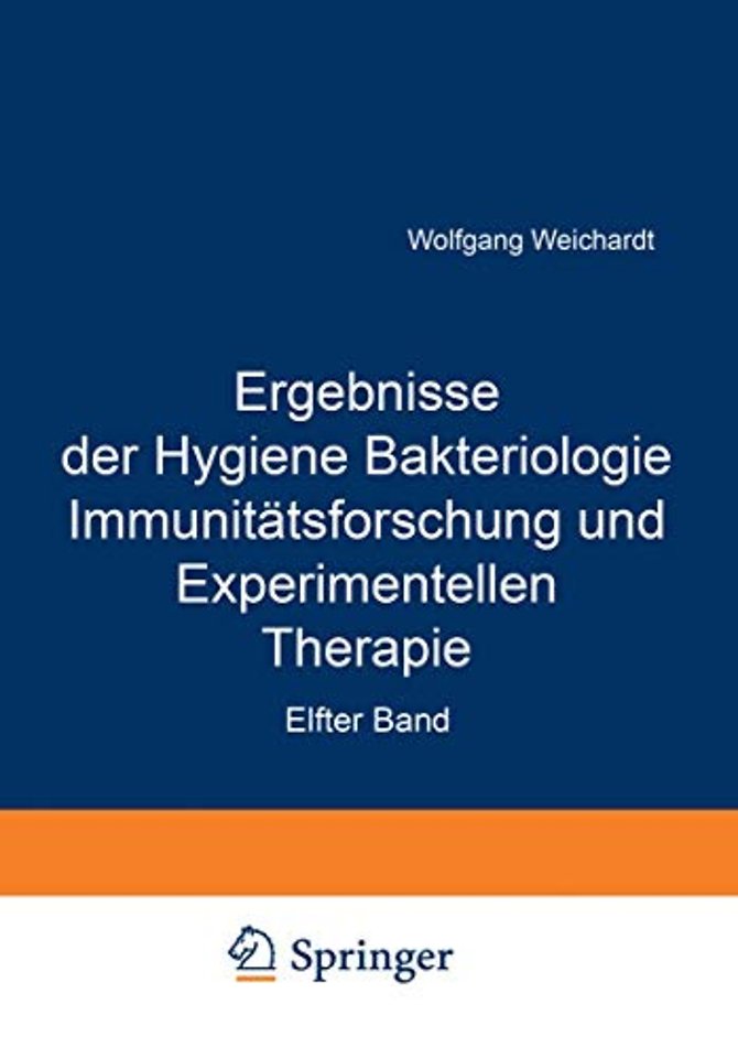 Ergebnisse der Hygiene Bakteriologie Immunitätsforschung und Experimentellen Therapie