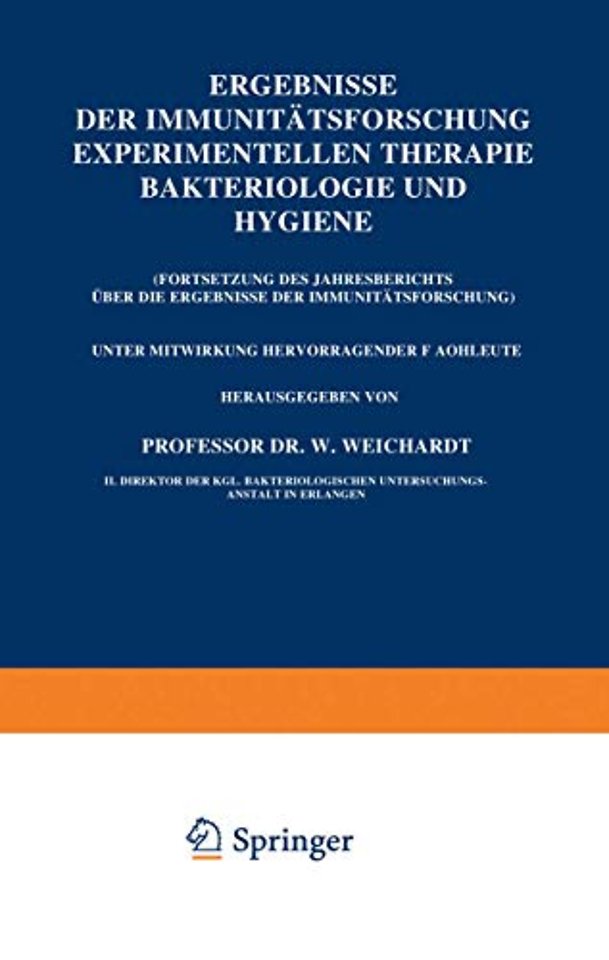 Ergebnisse der Immunitätsforschung Experimentellen Therapie Bakteriologie und Hygiene