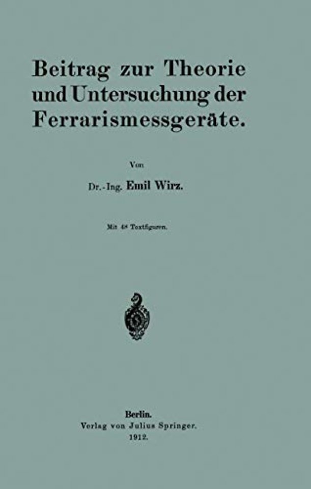 Beitrag zur Theorie und Untersuchung der Ferrarismessgeräte