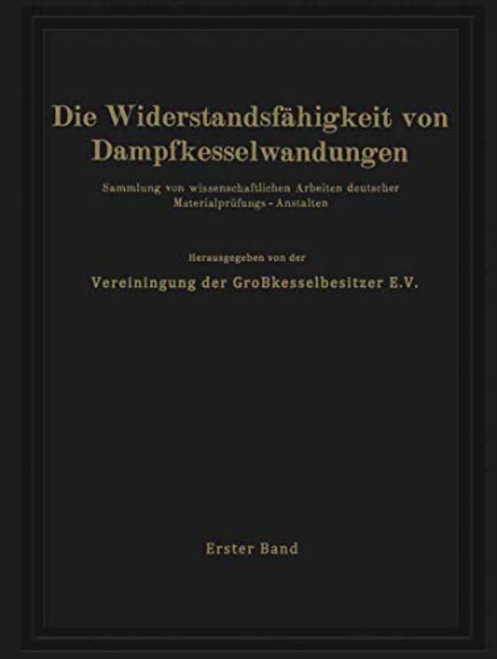 Die Widerstandsfähigkeit von Dampfkesselwandungen