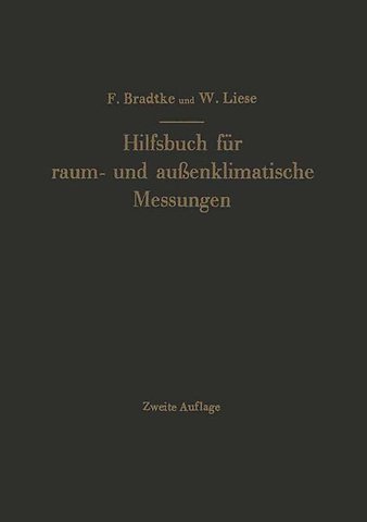 Hilfsbuch für raum- und außenklimatische Messungen für hygienische, gesundheitstechnische und arbeitsmedizinische Zwecke