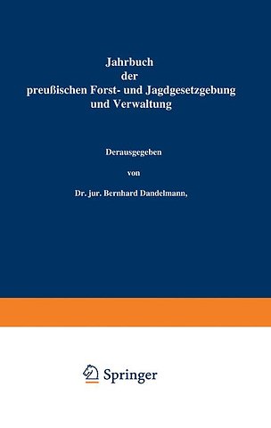 Jahrbuch der Preußischen Forst- und Jagdgesetzgebung und Verwaltung