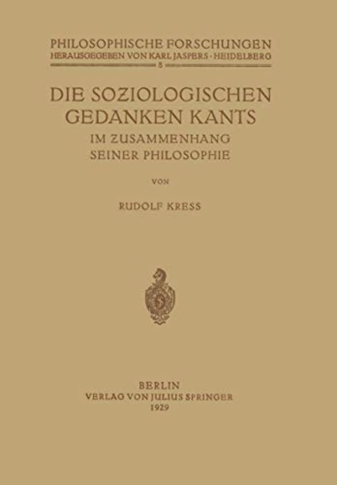 Die Soziologischen Gedanken Kants im Zusammenhang seiner Philosophie