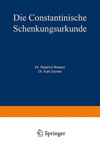 Die Constantinische Schenkungsurkunde