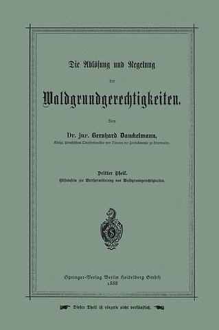 Die Ablösung und Regelung der Waldgrundgerechtigkeiten