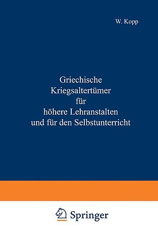 Griechische Kriegsaltertümer für höhere Lehranstalten und für den Selbstunterricht