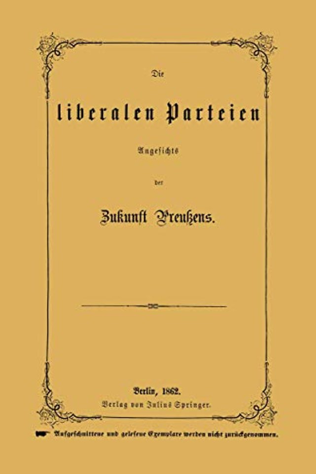 Die liberalen Parteien Angesichts der Zukunft Preußens
