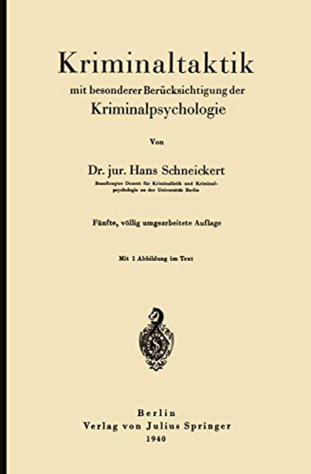 Kriminaltaktik mit besonderer Berücksichtigung der Kriminalpsychologie