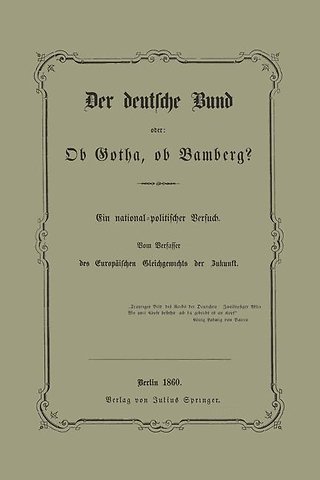Der deutsche Bund oder: Ob Gotha, ob Bamberg?