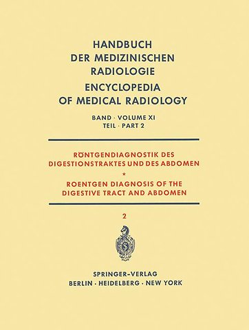 Röntgendiagnostik des Digestionstraktes und des Abdomen / Roentgen Diagnosis of the Digestive Tract and Abdomen