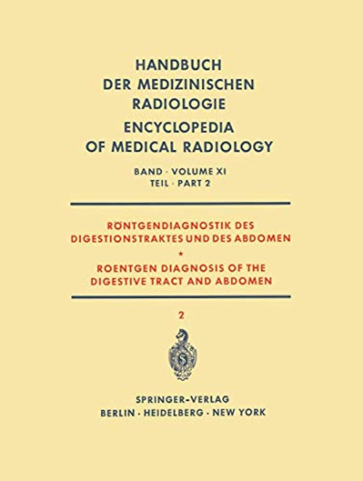 Röntgendiagnostik des Digestionstraktes und des Abdomen / Roentgen Diagnosis of the Digestive Tract and Abdomen