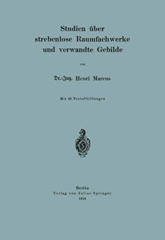 Studien über strebenlose Raumfachwerke und verwandte Gebilde