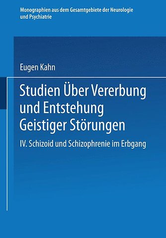 Studien über Vererbung und Entstehung Geistiger Störungen