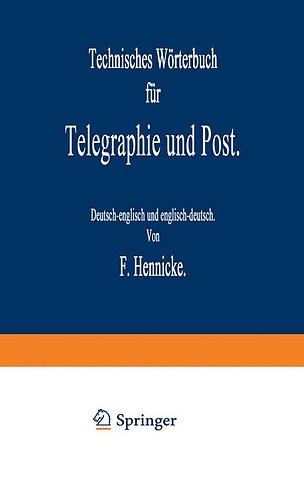 Technisches Wörterbuch für Telegraphie und Post