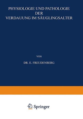 Physiologie und Pathologie der Verdauung im Säuglingsalter
