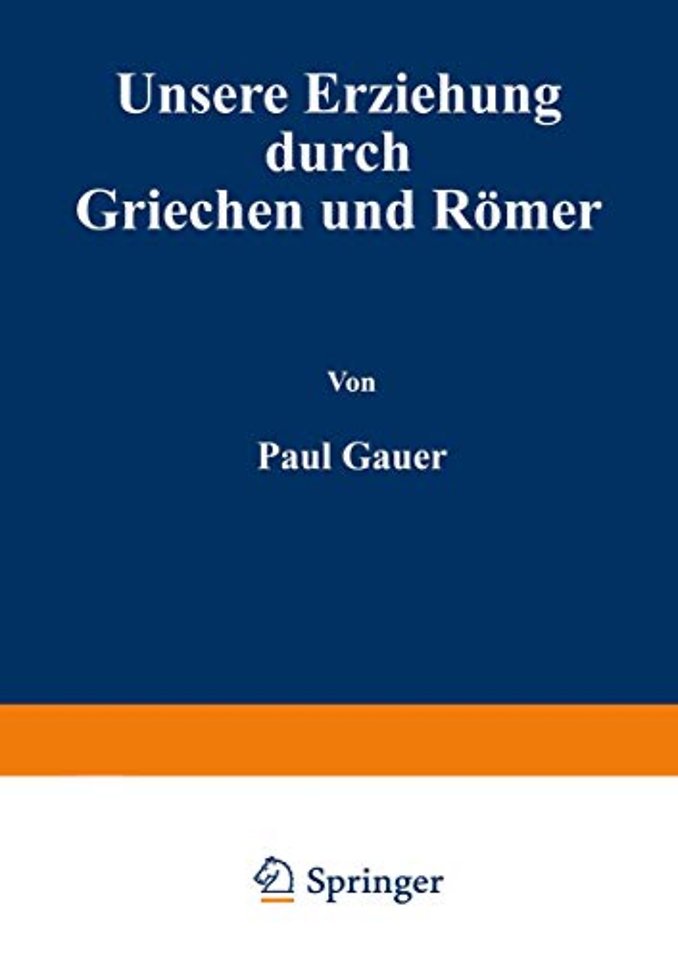 Unsere Erziehung durch Griechen und Römer
