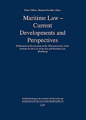 Maritime Law - Current Developments and Perspectives