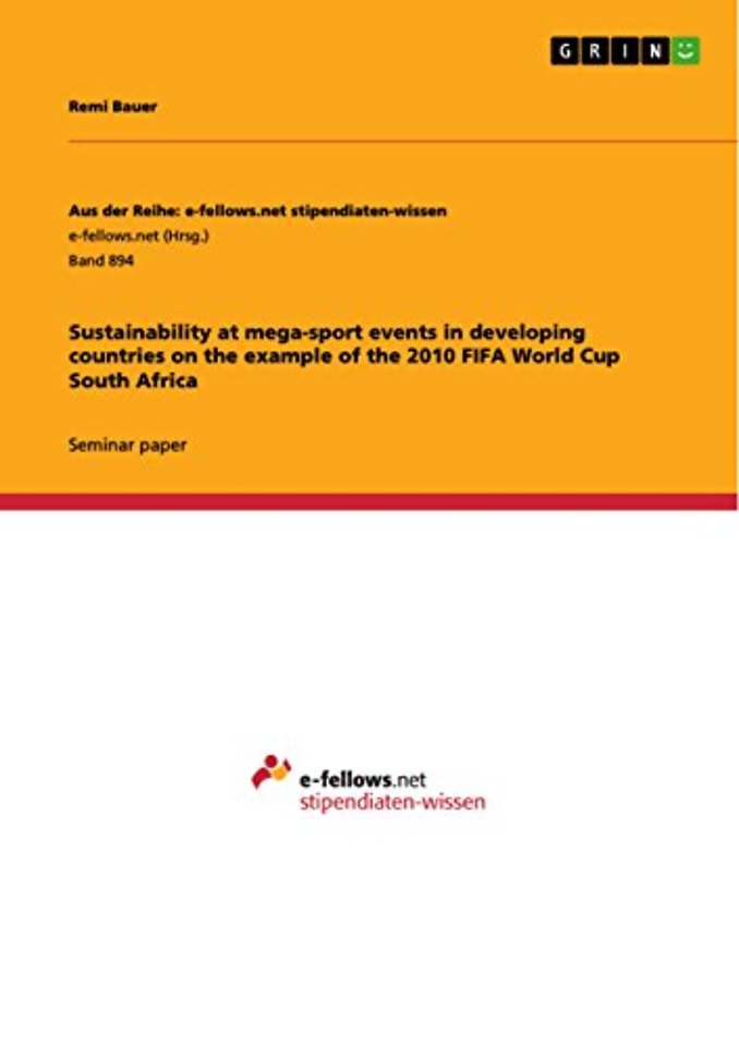 Sustainability at mega-sport events in developing countries on the example of the 2010 FIFA World Cup South Africa