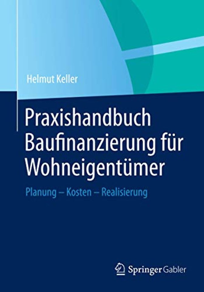 Praxishandbuch Baufinanzierung für Wohneigentümer