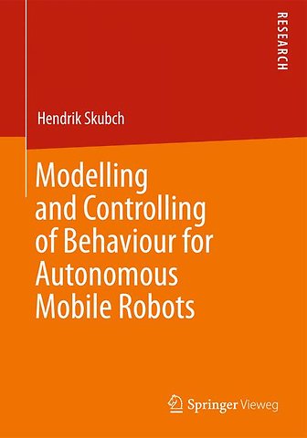 Modelling and Controlling of Behaviour for Autonomous Mobile Robots