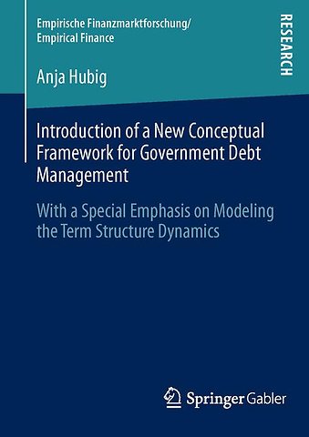Introduction of a New Conceptual Framework for Government Debt Management