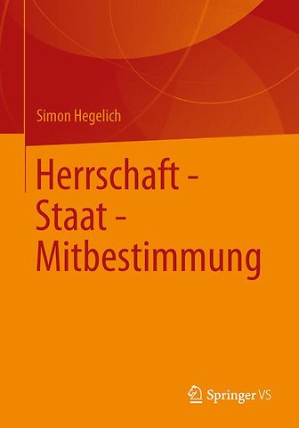 Herrschaft - Staat - Mitbestimmung