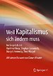 Weil Kapitalismus sich ändern muss Weil Kapitalismus sich ändern muss