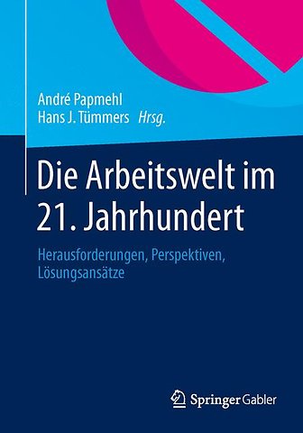Die Arbeitswelt im 21. Jahrhundert