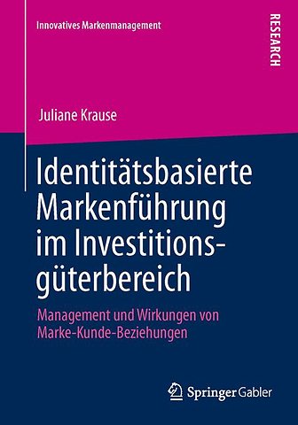 Identitätsbasierte Markenführung im Investitionsgüterbereich