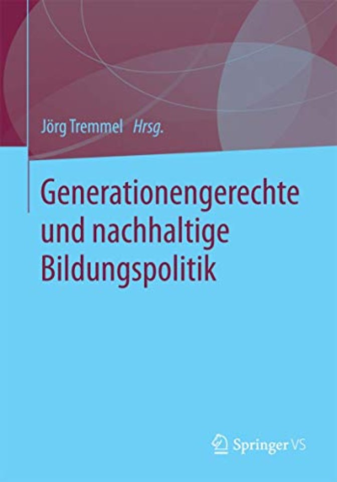 Generationengerechte und nachhaltige Bildungspolitik