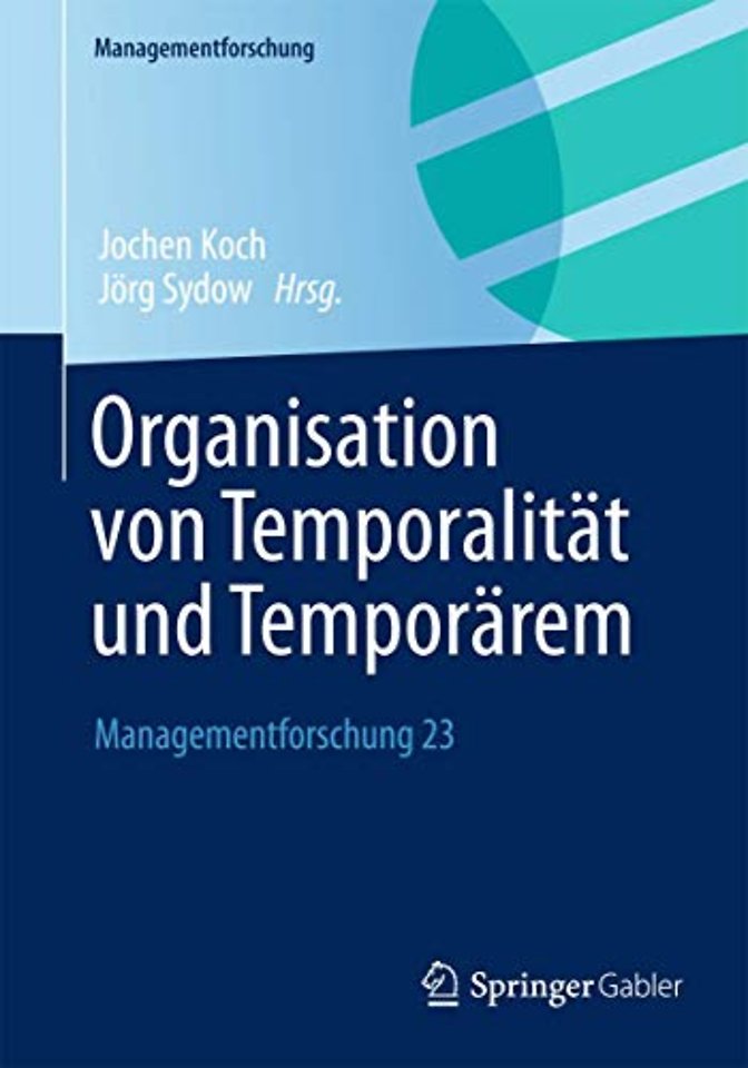 Organisation von Temporalität und Temporärem