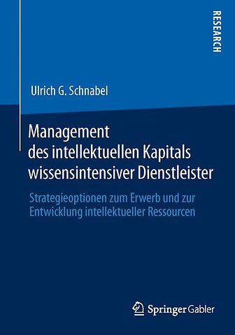 Management des intellektuellen Kapitals wissensintensiver Dienstleister