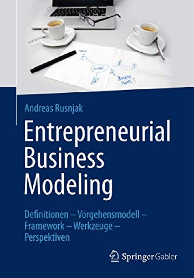 Entrepreneurial Business Modeling