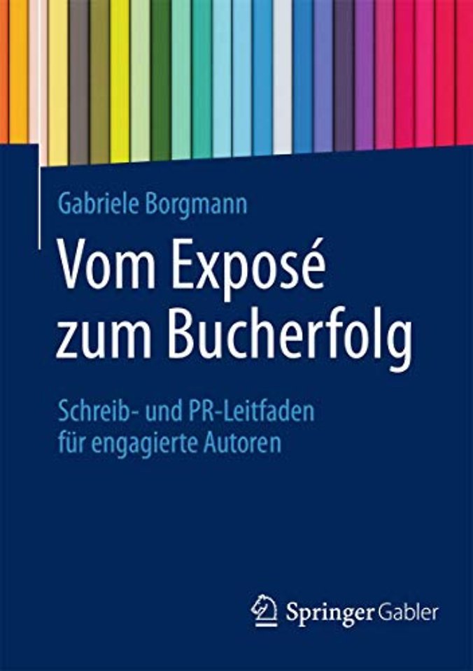 Vom Exposé zum Bucherfolg