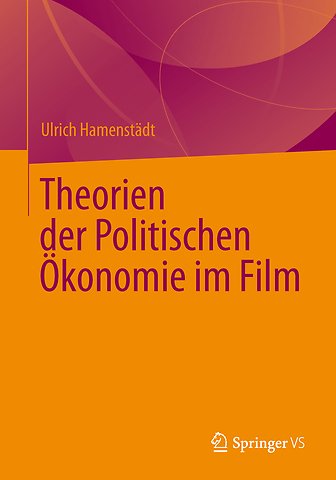 Theorien der Politischen Ökonomie im Film