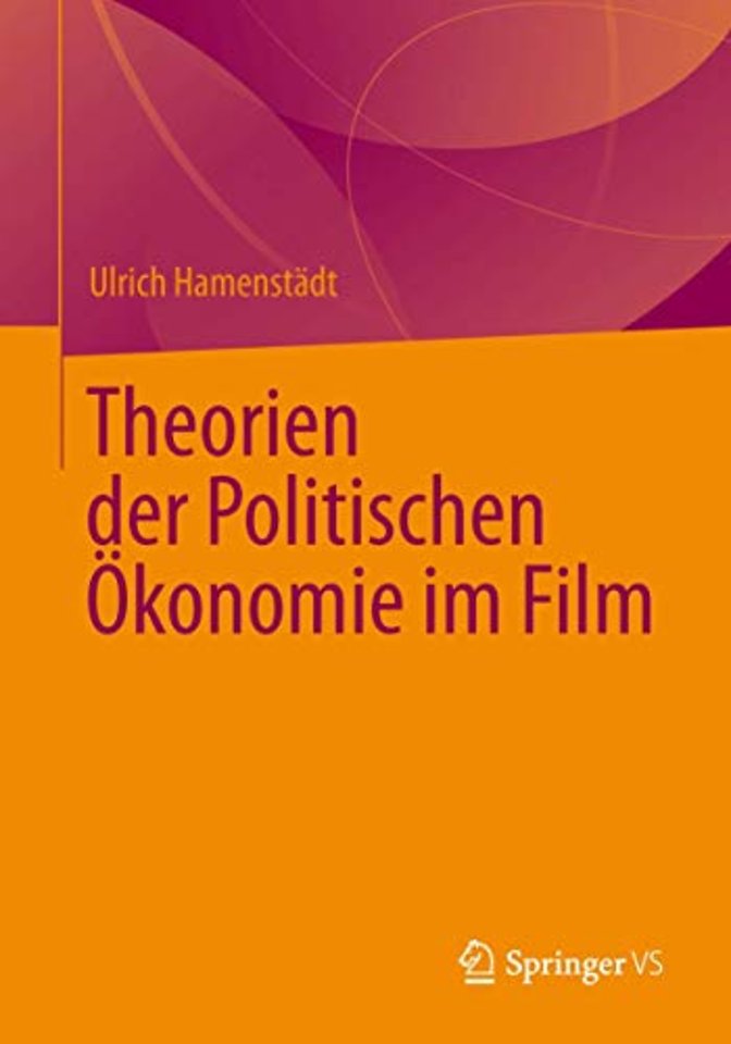 Theorien der Politischen Ökonomie im Film