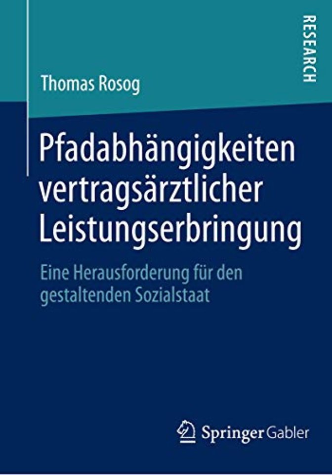 Pfadabhängigkeiten vertragsärztlicher Leistungserbringung