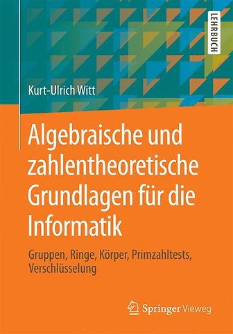 Algebraische und zahlentheoretische Grundlagen für die Informatik