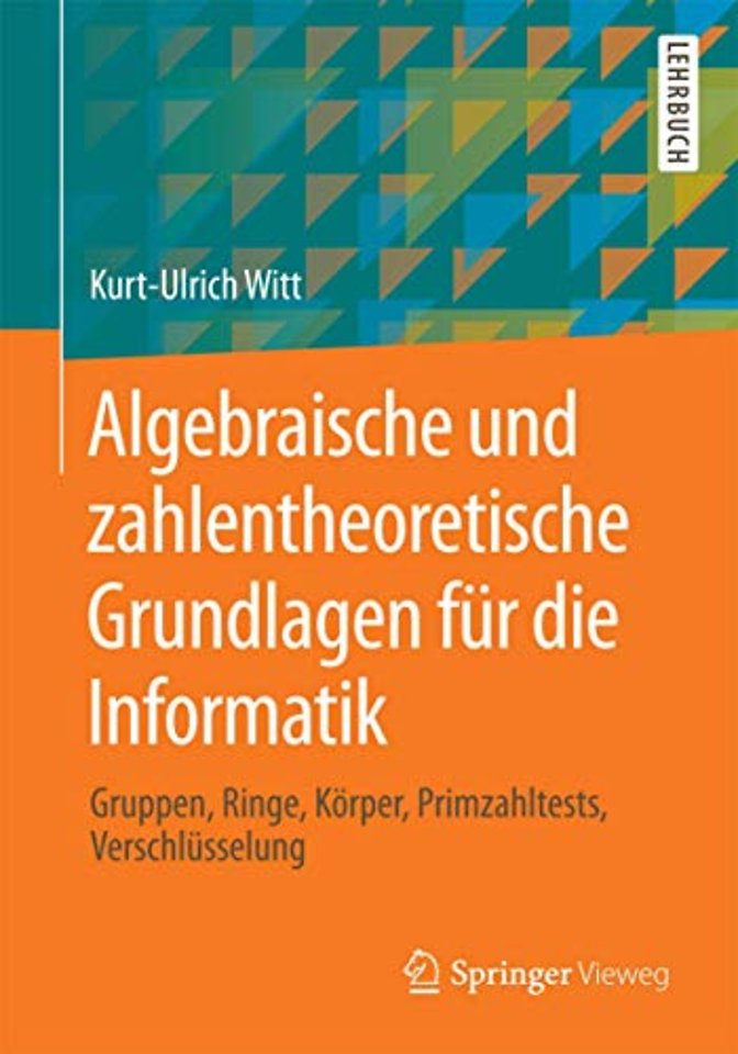 Algebraische und zahlentheoretische Grundlagen für die Informatik