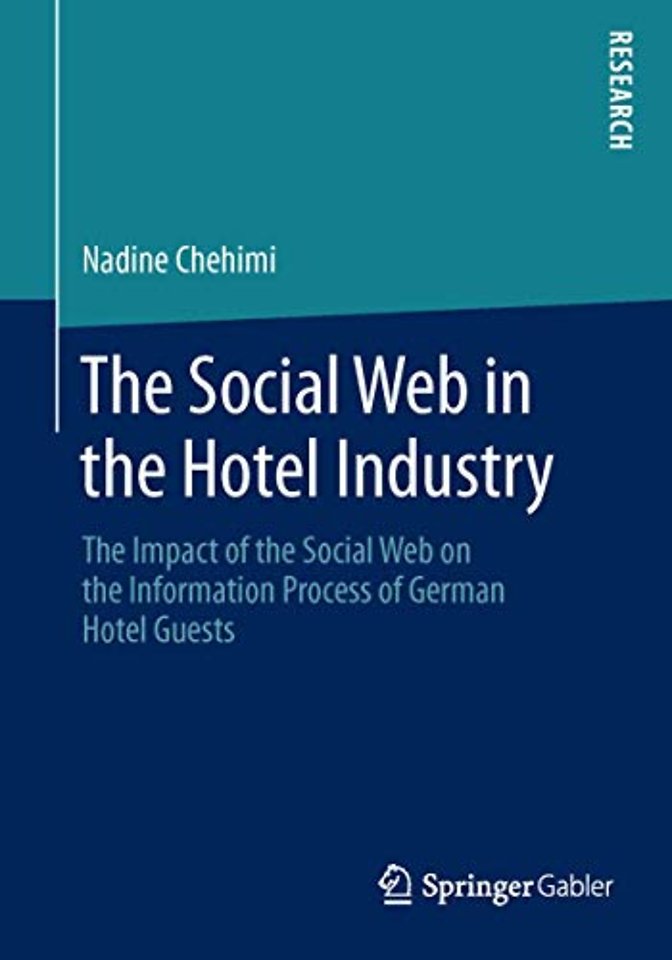 The Social Web in the Hotel Industry