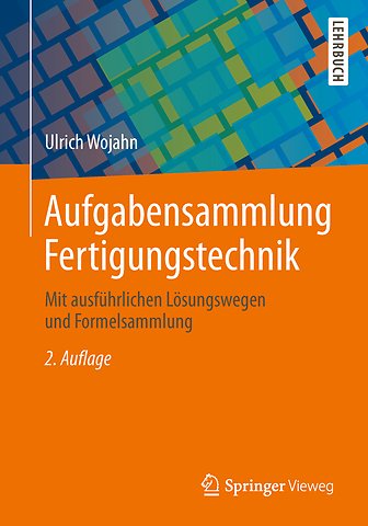 Aufgabensammlung Fertigungstechnik