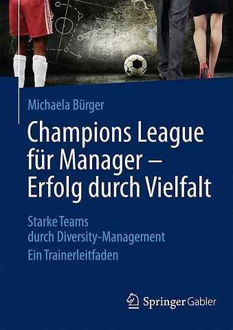 Champions League für Manager – Erfolg durch Vielfalt