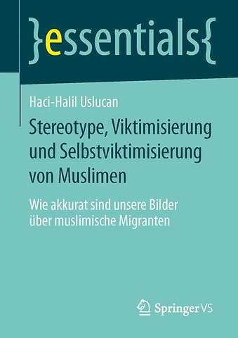 Stereotype, Viktimisierung und Selbstviktimisierung von Muslimen
