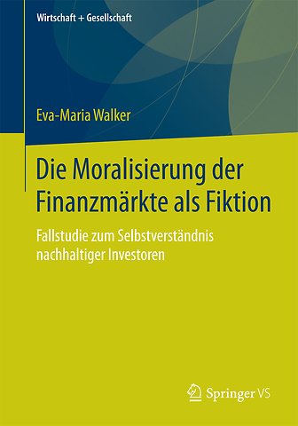 Die Moralisierung der Finanzmärkte als Fiktion