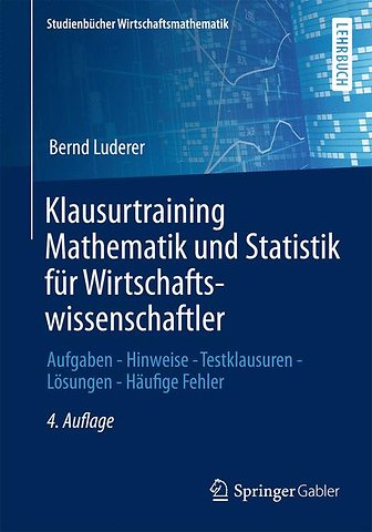 Klausurtraining Mathematik und Statistik für Wirtschaftswissenschaftler