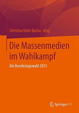 Die Massenmedien im Wahlkampf