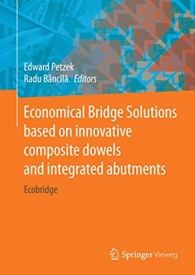 Economical Bridge Solutions based on innovative composite dowels and integrated abutments