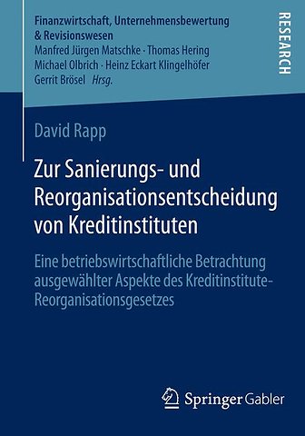Zur Sanierungs- und Reorganisationsentscheidung von Kreditinstituten